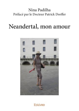 Neandertal, mon amour