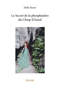 Le Secret de la phosphatière du Cloup d'Aural