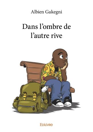 Dans l'ombre de l'autre rive