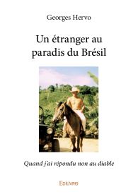 Un étranger au paradis du Brésil