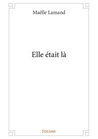 Elle était là