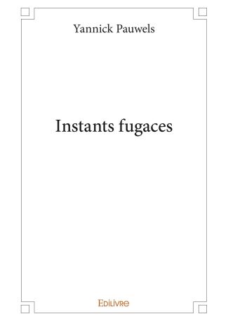 Instants fugaces