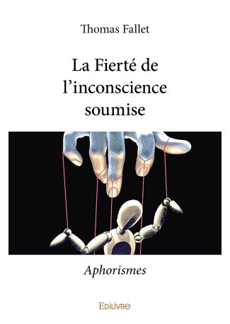 La Fierté de l'inconscience soumise