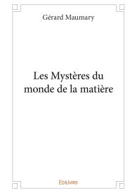 Les Mystères du monde de la matière