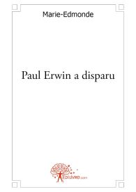 Paul Erwin a disparu