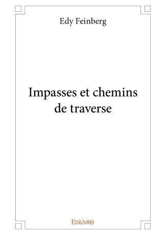 Impasses et chemins de traverse