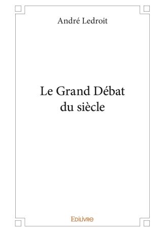 Le Grand Débat du siècle