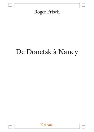 De Donetsk à Nancy