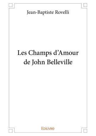 Les Champs d'Amour de John Belleville