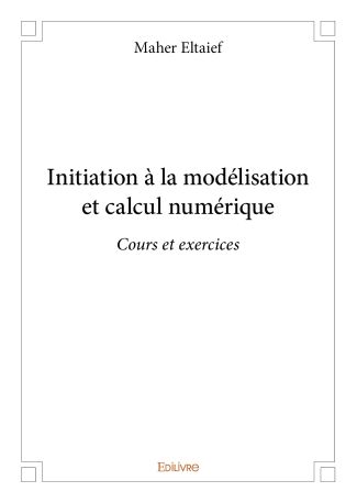 Initiation à la modélisation et calcul numérique