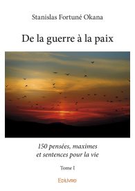 150 pensées, maximes et sentences pour la vie - Tome 1