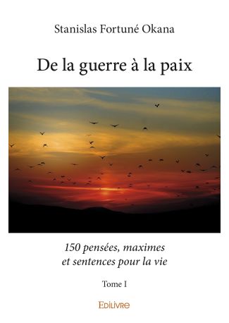 150 pensées, maximes et sentences pour la vie - Tome 1