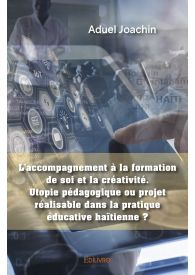 L’accompagnement à la formation de soi et la créativité.