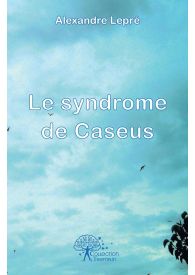 Le syndrome de Caseus