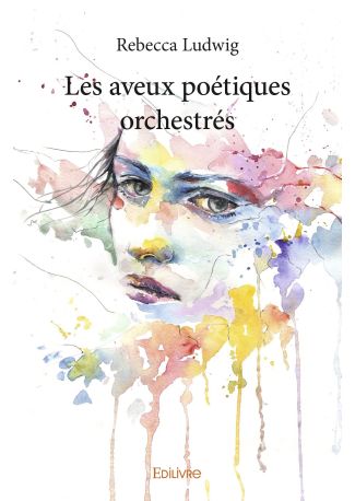 Les Aveux poétiques orchestrés