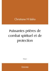 Puissantes prières de combat spirituel et de protection