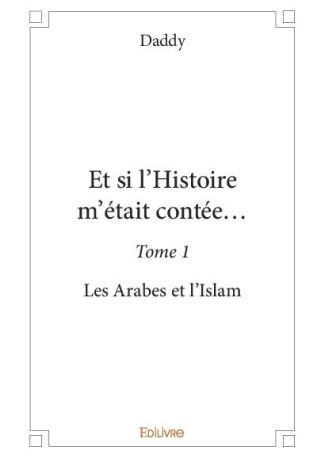 Et si l'Histoire m'était contée... Tome 1