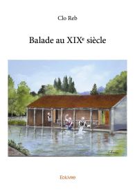 Balade au XIXe siècle