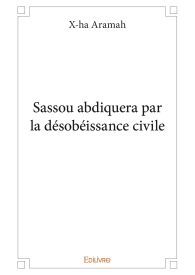 Sassou abdiquera par la désobéissance civile