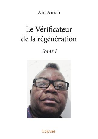 Le Vérificateur de la régénération - Tome 1