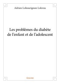 Les problèmes du diabète de l’enfant et de l’adolescent