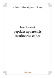 Insuline et peptides apparentés-Insulinorésistance