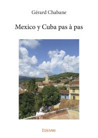 Mexico y Cuba pas à pas