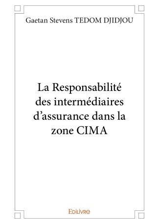 La Responsabilité des intermédiaires d'assurance dans la zone CIMA