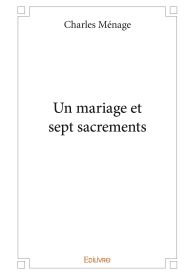 Un mariage et sept sacrements