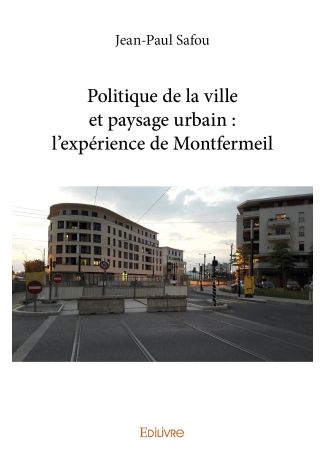 Politique de la ville et paysage urbain : l’expérience de Montfermeil