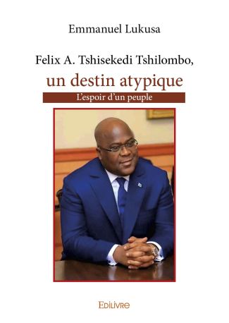 Félix Tshisekedi, un destin atypique