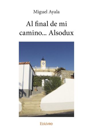 Al final de mi camino... Alsodux