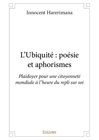 L'Ubiquité : poésie et aphorismes