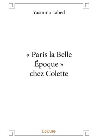 « Paris la Belle Époque » chez Colette