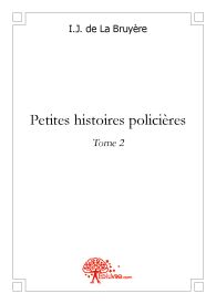 Petites histoires policières - Tome 2