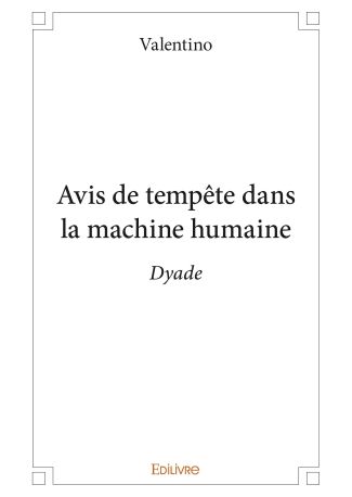 Avis de tempête dans la machine humaine