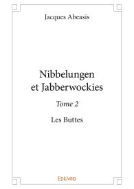 Nibbelungen et Jabberwockies - Tome 2