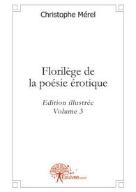 Florilège de la poésie érotique - vol. 3