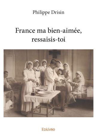 France ma bien-aimée, ressaisis-toi