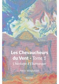 Les Chevaucheurs du Vent - Tome 1