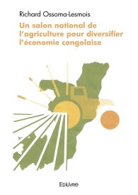 Un salon national de l'agriculture pour diversifier l'économie congolaise