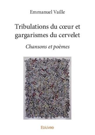 Tribulations du cœur et gargarismes du cervelet