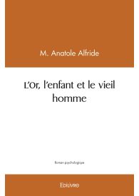 L'Or, l'enfant et le vieil homme