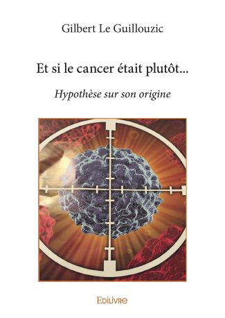 Et si le cancer était plutôt...