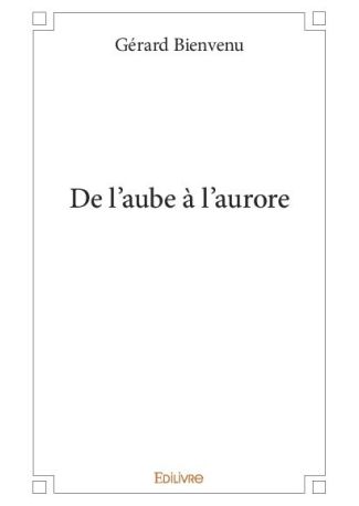 De l'aube à l'aurore