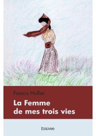 La Femme de mes trois vies