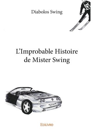 L'Improbable Histoire de Mister Swing