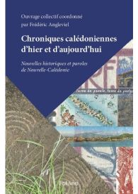 Chroniques calédoniennes d'hier et d'aujourd'hui