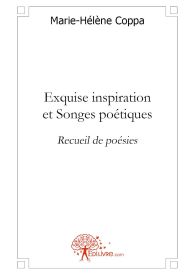 Exquise inspiration et Songes poétiques