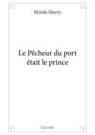 Le Pêcheur du port était le prince